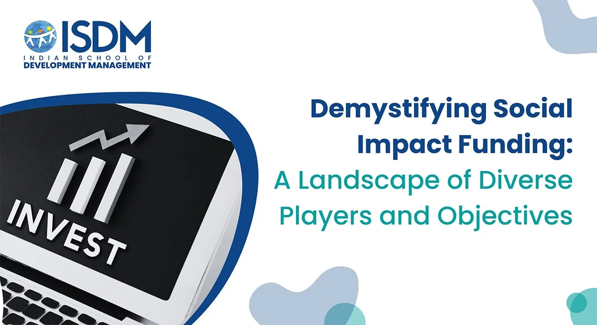 Demystifying Social Impact Funding: A Landscape of Diverse Players and Objectives