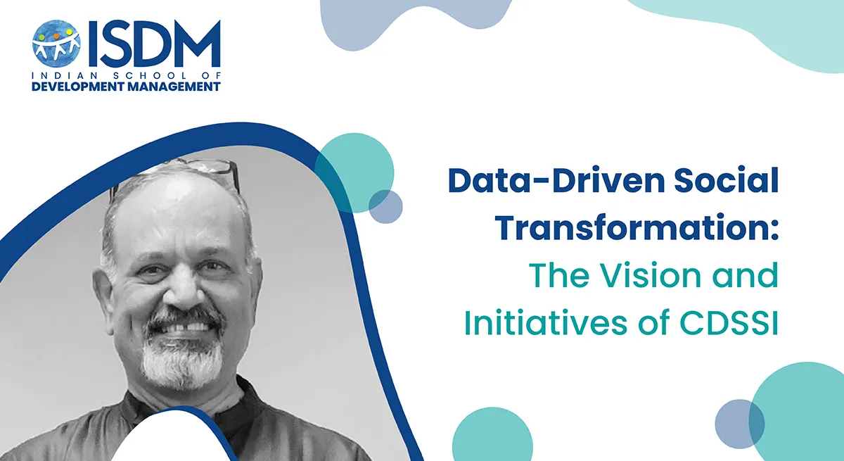 Data-Driven Social Transformation: The Vision and Initiatives of CDSSI