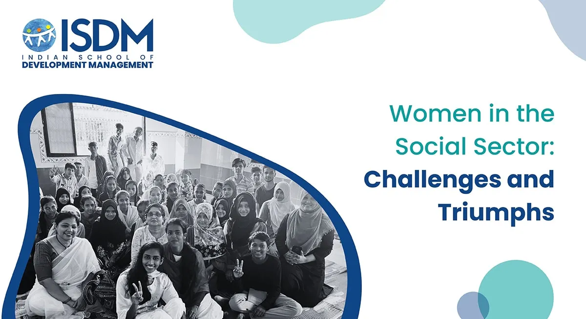 Women in the Social Sector: Challenges and Triumphs