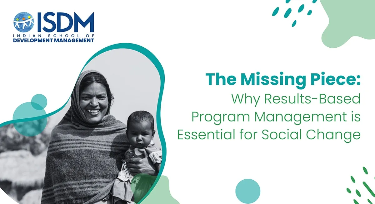 The Missing Piece: Why Results-Based Program Management is Essential for Social Change 